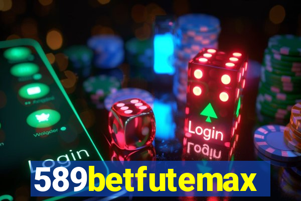 589betfutemax futebol ao vivo